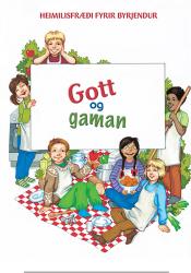 Gott og gaman – Heimilisfræði fyrir byrjendur
