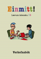 Einmitt! Lærum íslensku 1B –  verkefnabók