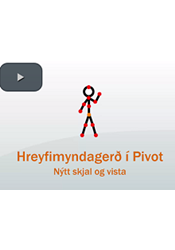 Hreyfimyndagerð í Pivot