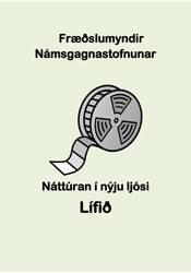 Náttúran í nýju ljósi – Lífið