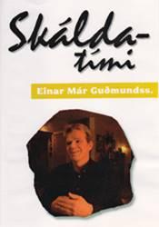 Skáldatími – Einar Már Guðmundsson