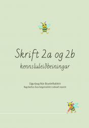 Skrift 2a og Skrift 2b – kennsluleiðbeiningar - Rafbók